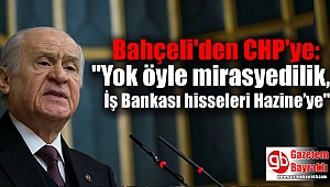Bahçeli'den CHP'ye: