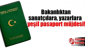 Bakanlıktan sanatçılara, yazarlara yeşil pasaport müjdesi!