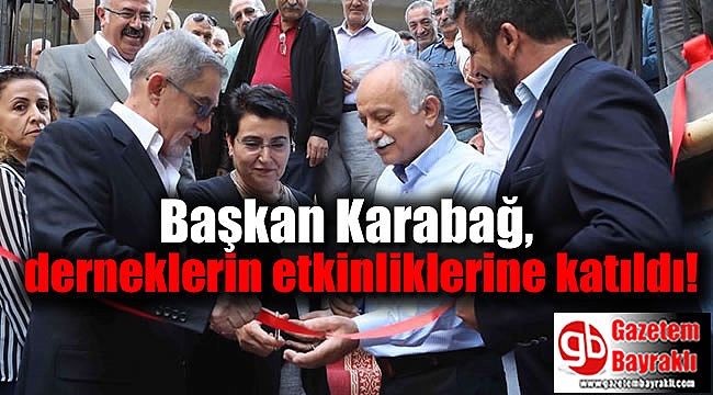 Başkan Karabağ, derneklerin etkinliklerine katıldı