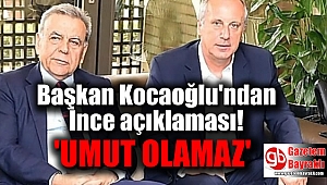 Başkan Kocaoğlu'ndan İnce açıklaması
