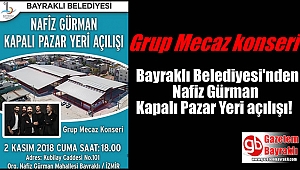 Bayraklı Belediyesi'nden muhteşem Nafiz Gürman Kapalı Pazar Yeri açılışı