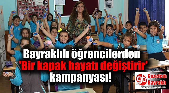 Bayraklılı öğrencilerden 'Bir kapak hayatı değiştirir' kampanyası