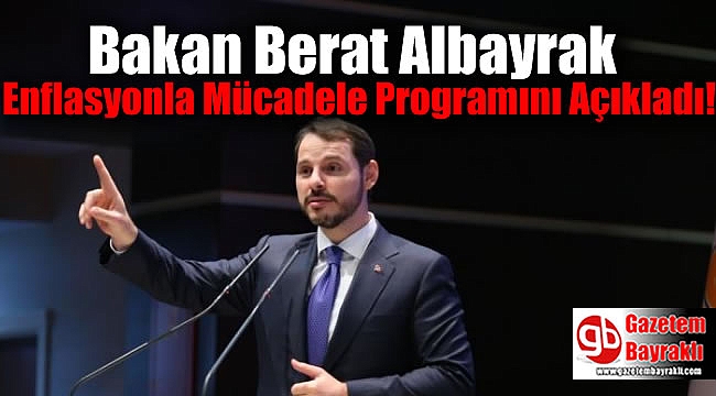Berat Albayrak Enflasyonla Mücadele Programını Açıkladı