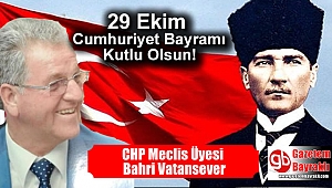 CHP Meclis Üyesi Bahri Vatansever'den Cumhuriyet Bayramı mesajı