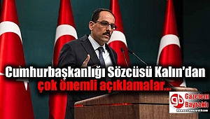 Cumhurbaşkanlığı Sözcüsü Kalın'dan çok önemli açıklamalar