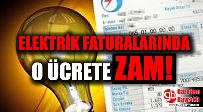 Elektrik faturalarında o ücrete zam