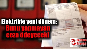 Elektrikte yeni dönem: Bunu yapmayan ceza ödeyecek