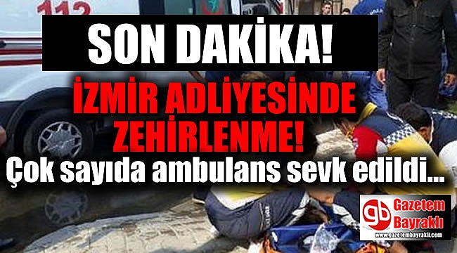 İzmir Adliyesi'nde zehirlenme