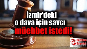 İzmir'de Arkadaş Cinayeti Sanığı İçin Savcı Müebbet İstedi