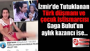 İzmir'de çocuk istismarından tutuklanmıştı Türk düşmanı çıkan şahsın aylık kazancı şaşırttı