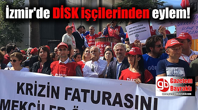 İzmir'de DİSK işçilerinden eylem