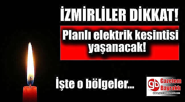 İzmir'de elektrik kesintisi (25-26-27 Ekim 2018)