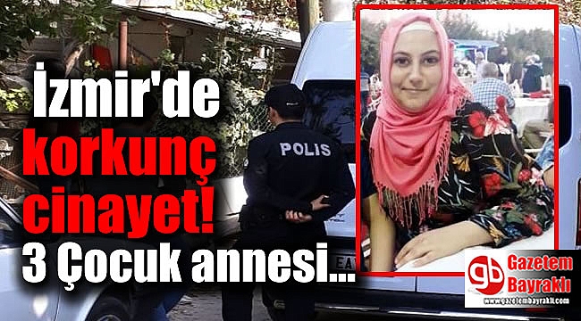 İzmir'de korkunç cinayet