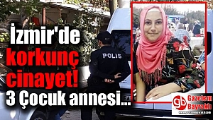 İzmir'de korkunç cinayet