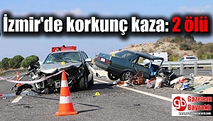 İzmir'de korkunç kaza: 2 ölü