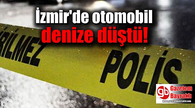 İzmir'de otomobil denize düştü