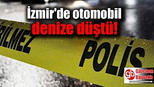 İzmir'de otomobil denize düştü