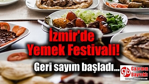 İzmir'in lezzetleri bu festivalde buluşuyor