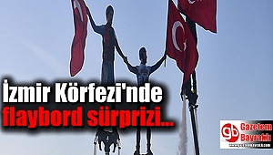 İzmir Körfezi'nde flaybord sürprizi