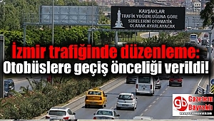 İzmir trafiğinde düzenleme: Otobüslere geçiş önceliği verildi