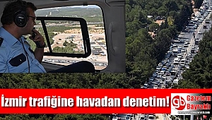 İzmir trafiğine havadan denetim