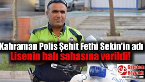 Kahraman Polis Şehit Fethi Sekin'in adı Lisenin halı sahasına verildi
