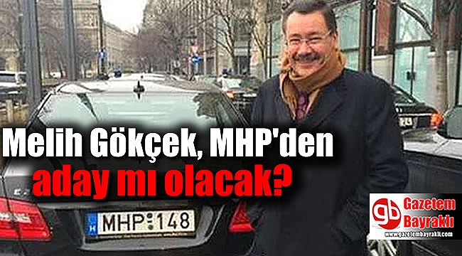 Melih Gökçek MHP'den aday mı olacak