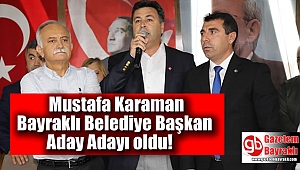 Mustafa Karaman Bayraklı Belediye Başkan Aday Adayı oldu!