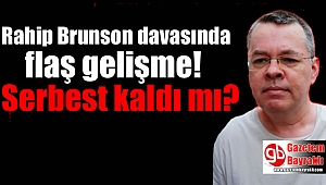 Rahip Brunson davasında flaş gelişme