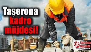 Taşerona kadro müjdesi