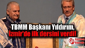 TBMM Başkanı Yıldırım, İzmir'de ilk dersini verdi