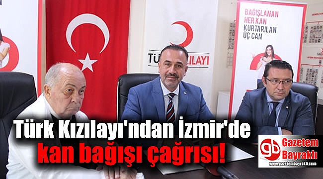 Türk Kızılayı'ndan İzmir'de kan bağışı çağrısı