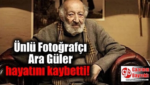 Ünlü Fotoğrafçı Ara Güler hayatını kaybetti