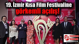 19. İzmir Kısa Film Festivaline muhteşem açılış