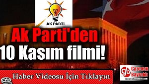 Ak Parti'den 10 Kasım filmi