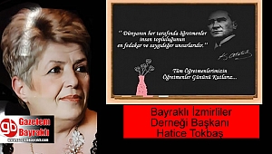 Bayraklı İzmirliler Derneği Başkanı Hatice Tokbaş'tan Öğretmenler Günü mesajı