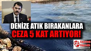 Deniz atık bırakanlara 5 kat ceza