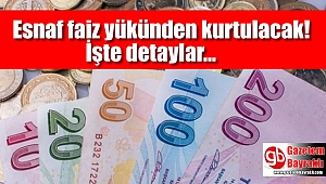 Esnaf faiz yükünden kurtulacak