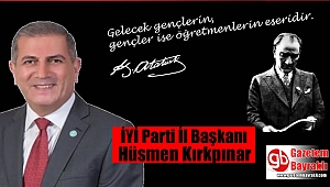 İyi Parti İzmir İl Başkanı Hüsmen Kırkpınar'dan Öğretmenler Günü mesajı