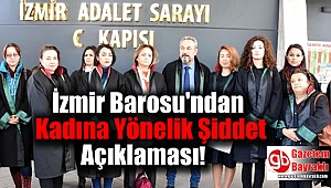 İzmir Barosu'ndan Kadına Yönelik Şiddete Karşı Açıklama