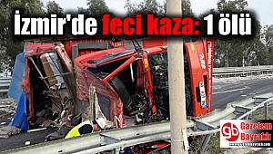 İzmir'de feci kaza: 1 ölü