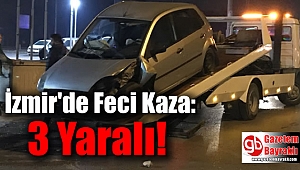 İzmir'de Feci Kaza; 3 Yaralı