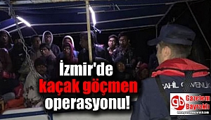 İzmir'de kaçak göçmen operasyonu