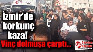 İzmir'de korkunç kaza: Çok sayıda yaralı