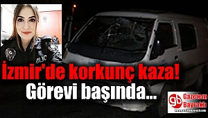 İzmir'de korkunç kaza