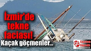 İzmir'de tekne faciası