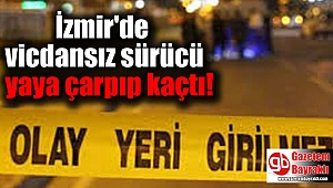 İzmir'de yayaya çarpan sürücü kaçtı