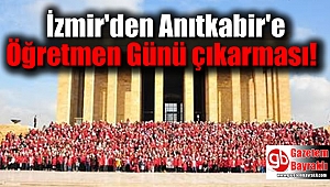 İzmir'den Anıtkabir'e Öğretmen Günü çıkarması