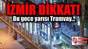 İzmir Tramvayı için önemli duyuru