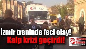 İzmir treninde kondüktör, kalp krizi geçirdi